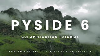 How to Add Text to a Window in PySide 6 | GUI Application Tutorial