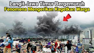 Warga Jawa Timur Heboh! Fenomena Mengerikan Muncul Dari Langit, Semua Orang Merinding