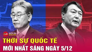 Thời sự quốc tế mới nhất sáng 5/12: Rắc rối bủa vây Tổng thống Hàn Quốc sau lệnh thiết quân luật