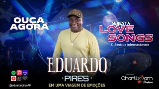 EDUARDO PIRES_SERESTA LOVE SONGS_ COVER