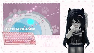 ˚ ༘♡ ⋆｡˚ ꕥTower of Hell (keyboard ASMR)˚ ༘♡ ⋆｡˚ ꕥ