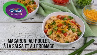 Catelli® - Macaroni au poulet, à la salsa et au fromage