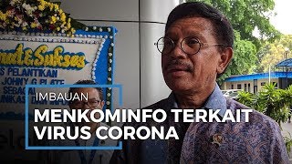 Menkominfo Imbau Netizen Bijak Sebarkan Informasi soal Virus Corona