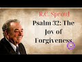 Psalm 32: The Joy of Forgiveness - Ministério R.C. Sproul