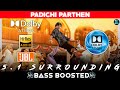 PADICHI PARTHEN SONG | BASS BOOSTED | DOLBY ATMOS | JBL | 5.1 SURROUNDING | NXT LVL BASS