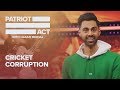 Cricket Corruption | Patriot Act with Hasan Minhaj | Netflix