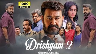 Drishyam 2 Full Movie In Hindi Dubbed | Mohanlal | Meena Drishyam 2 Malayalam Movie Review Facts