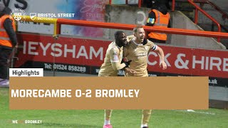 Highlights: Morecambe 0-2 Bromley