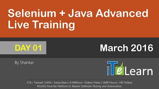 Selenium + Java Advanced Live Training Day 01 Mar - 2016