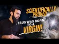 SCIENTIFICALLY PROVED! JESUS WAS BORN TO A VIRGIN!|| AWAIS NASEER ENGLISH