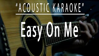 Easy on me - Adele (Acoustic karaoke)