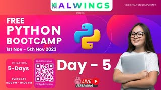 Python Bootcamp | Day - 5 | Kalwings