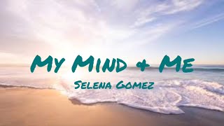 Selena Gomez - My Mind & Me (lyrics)