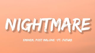 Eminem, Post Malone - Nightmare (ft. Future) Official Video