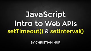 JavaScript Web APIS: setTimeout() and setInterval()