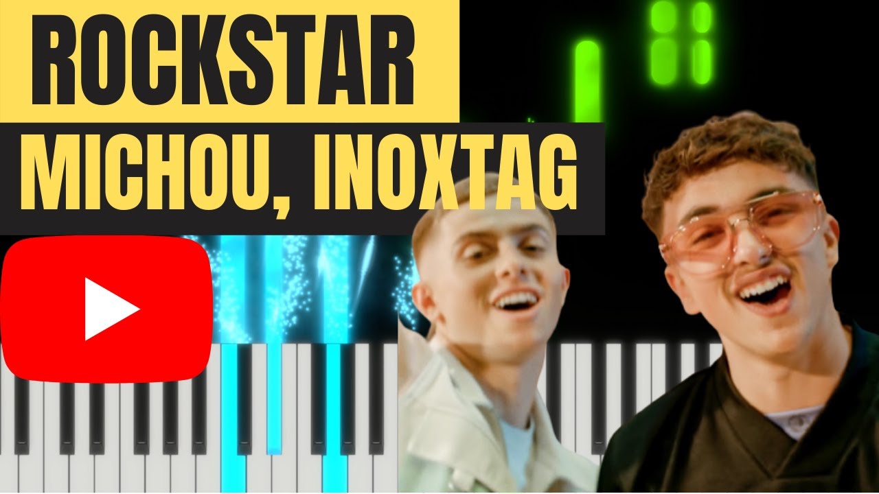 MICHOU FEAT. INOXTAG - ROCKSTAR (PIANO KARAOKE INSTRUMENTAL TUTO) - YouTube