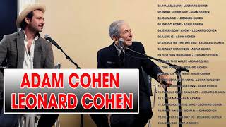 Adam Cohen, Leonard Cohen: Greatest Hits Full Album 2018 II Best Songs Of Adam Cohen, Leonard Cohen