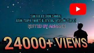 Sanjha ko jun sangai_Arun Thapa (Mukti \u0026 Revival Version Track)_Lyrics_ Lyrics_@Awnace