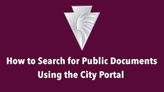 How to Search for Public Documents Using the City Portal, Laserfiche