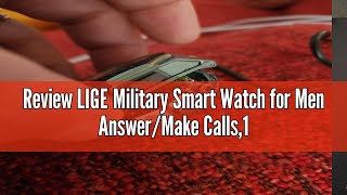 Review LIGE Military Smart Watch for Men Answer/Make Calls,1.43\