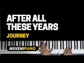 After all these years piano cover - Journey