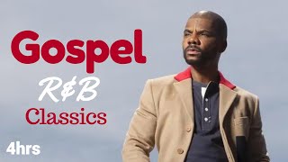 Gospel R&B Mix (Classics) 4 hrs
