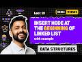 Lec-21: Insert a node at the beginning of Linked list | Data Structure