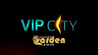 VIP City proudly presents MANGO GARDEN on ECR