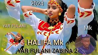 HALIFA Mk YAR FULANI sabuwar waka full 2024