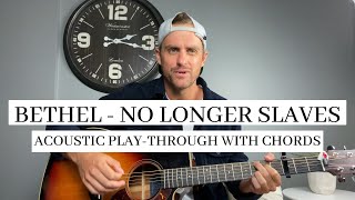 Bethel Music | No Longer Slaves | Acoustic Play-Through with Chords