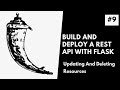 Updating And Deleting API Resources | Build and Deploy a REST API with Flask #9