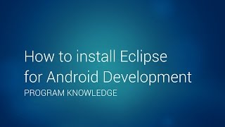How to install Eclipse for Android Development