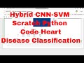 Heart Classification Improved hybrid CNN-SVM Scratch Python Code / CNN-SVM Scratch Python Code