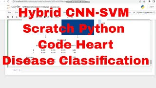 Heart Classification Improved hybrid CNN-SVM Scratch Python Code / CNN-SVM Scratch Python Code
