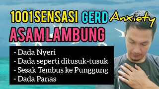 1001 Sensasi Asam Lambung GERD ANXIETY: Dada Sakit Seperti Ditusuk-tusuk