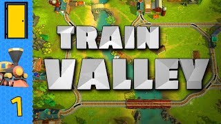 Train Valley - Keeping Things on Track - Let's Play Train Valley