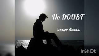 NO DOUBT / OFFICIAL MUSIC AUDIO / DEAZY SKULL / Sad song hindi 2022