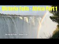 Victoria Falls - Zimbabwe and Zambia Africa Part 1