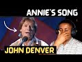 John Denver - Annie's Song (from The Wildlife Concert) | REACTION