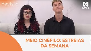 Meio Cinéfilo: Estreias da semana em cinemas e plataformas de streaming