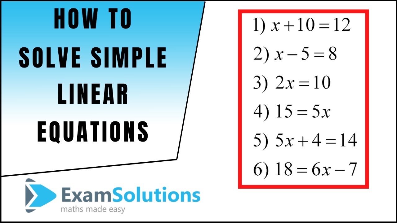 How To Solve A Linear Equation (1) | ExamSolutions - YouTube