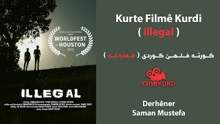 Kurte Filmê Kurdi Qedexe ( illegal ) - کورتە فلمێ قەدەغە