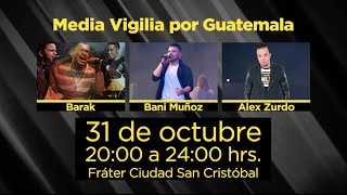 Media Vigilia por Guatemala 2016