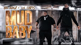 Lil Chris , @HBKbanz - Mud Baby (Performance Video)