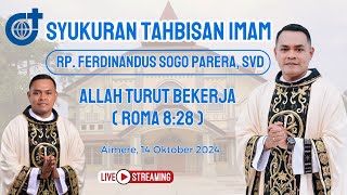 SYUKURAN TAHBISAN IMAM BARU// RP. FERDINANDUS SOGO PARERA, SVD// Aimere, 14 Oktober 2024