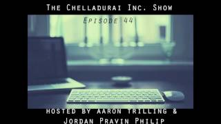 CHELLADURAI INC. SHOW EP. 44 - \