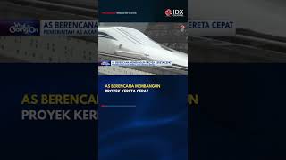 AS berencana membangun proyek kereta cepat #idxchannel #keretacepat