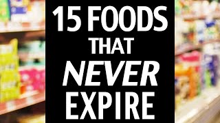 15 Foods That NEVER Expire! Stockpile Basics To Be Ready