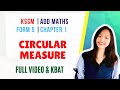 2021 KSSM Form 5 Add Maths【Chapter 1 : Circular Measure 】Full Video & KBAT