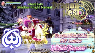 #764 Try playing aggressively using Blade Dancer in PVP Ladder ~ Dragon Nest SEA